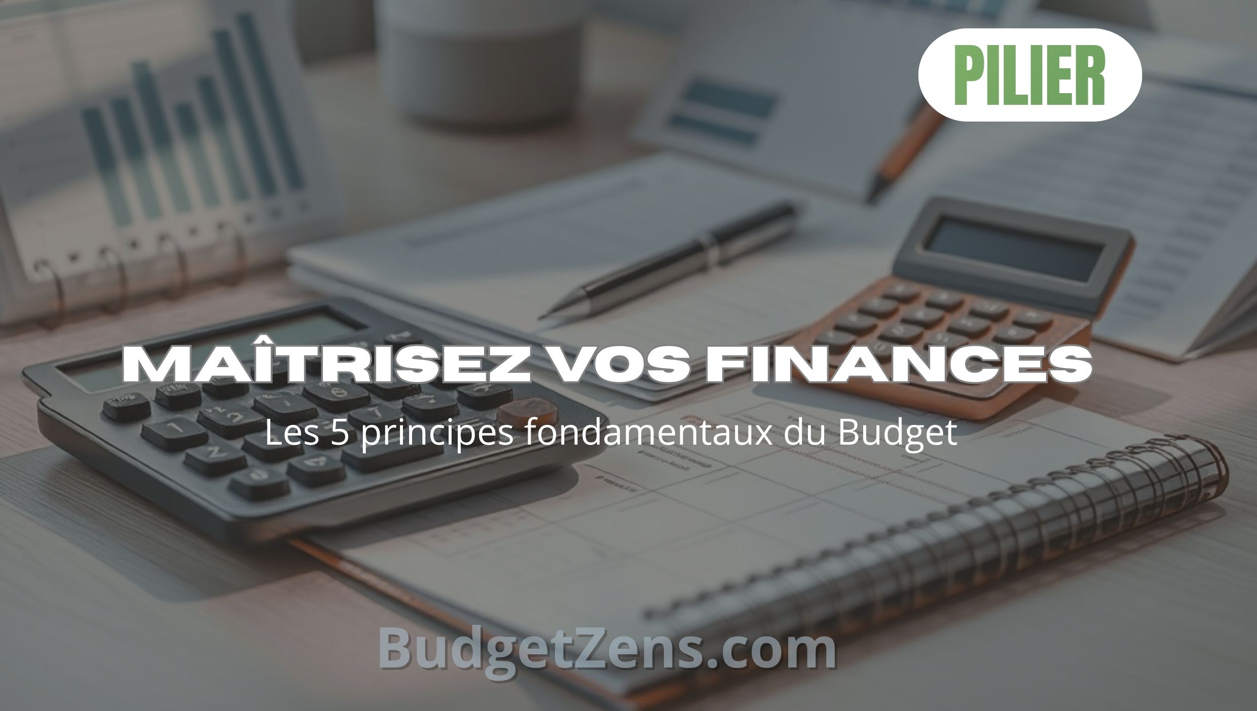 Les 5 principes fondamentaux du Budget